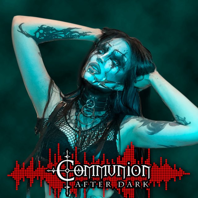 Communion After Dark  - May 27th, 2024 Edition