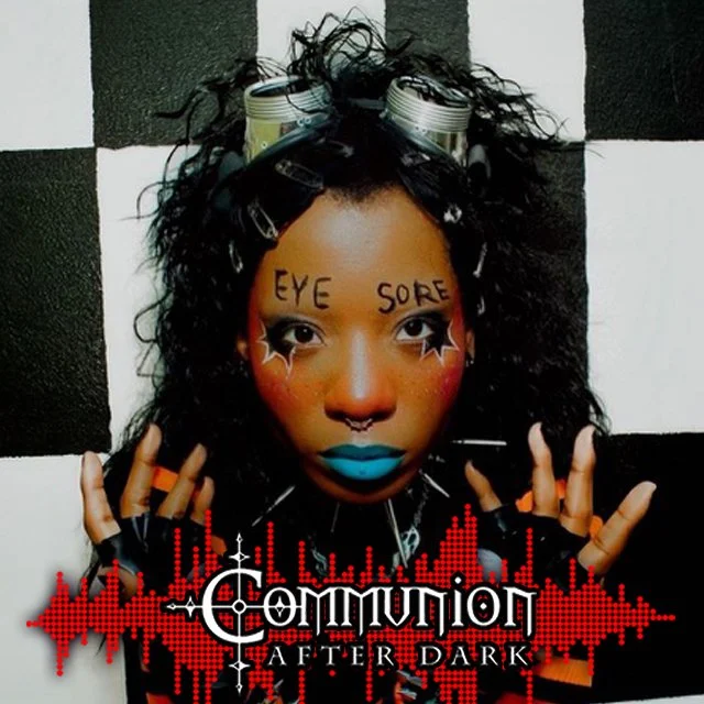 Communion After Dark  - July 15th, 2024 Edition