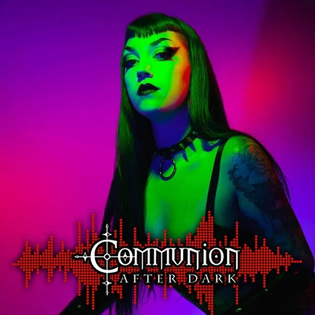 Communion After Dark - September 22nd, 2025 Edition - Featuring IAMX