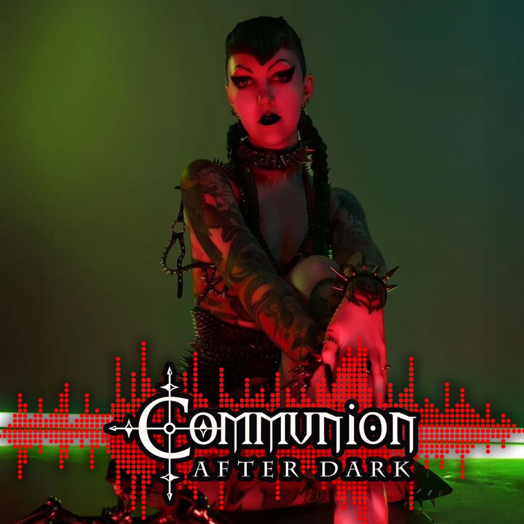 Communion After Dark - March 30th, 2026 Edition - 18 Year Anniversary Episode