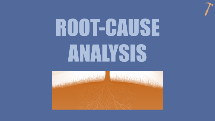 Facilitation Tools: Root-Cause Analysis