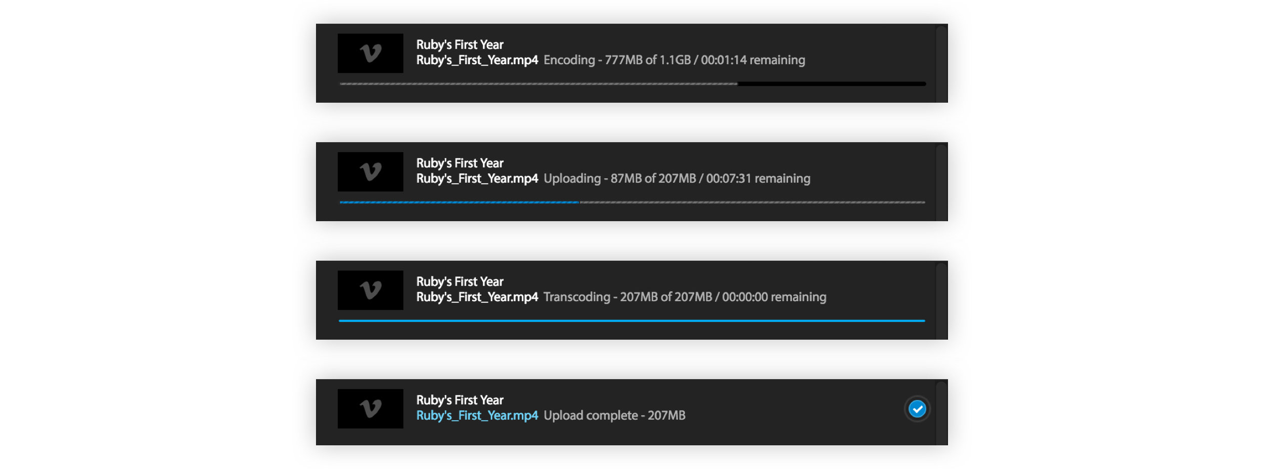 Know exactly where your video is in the upload process.