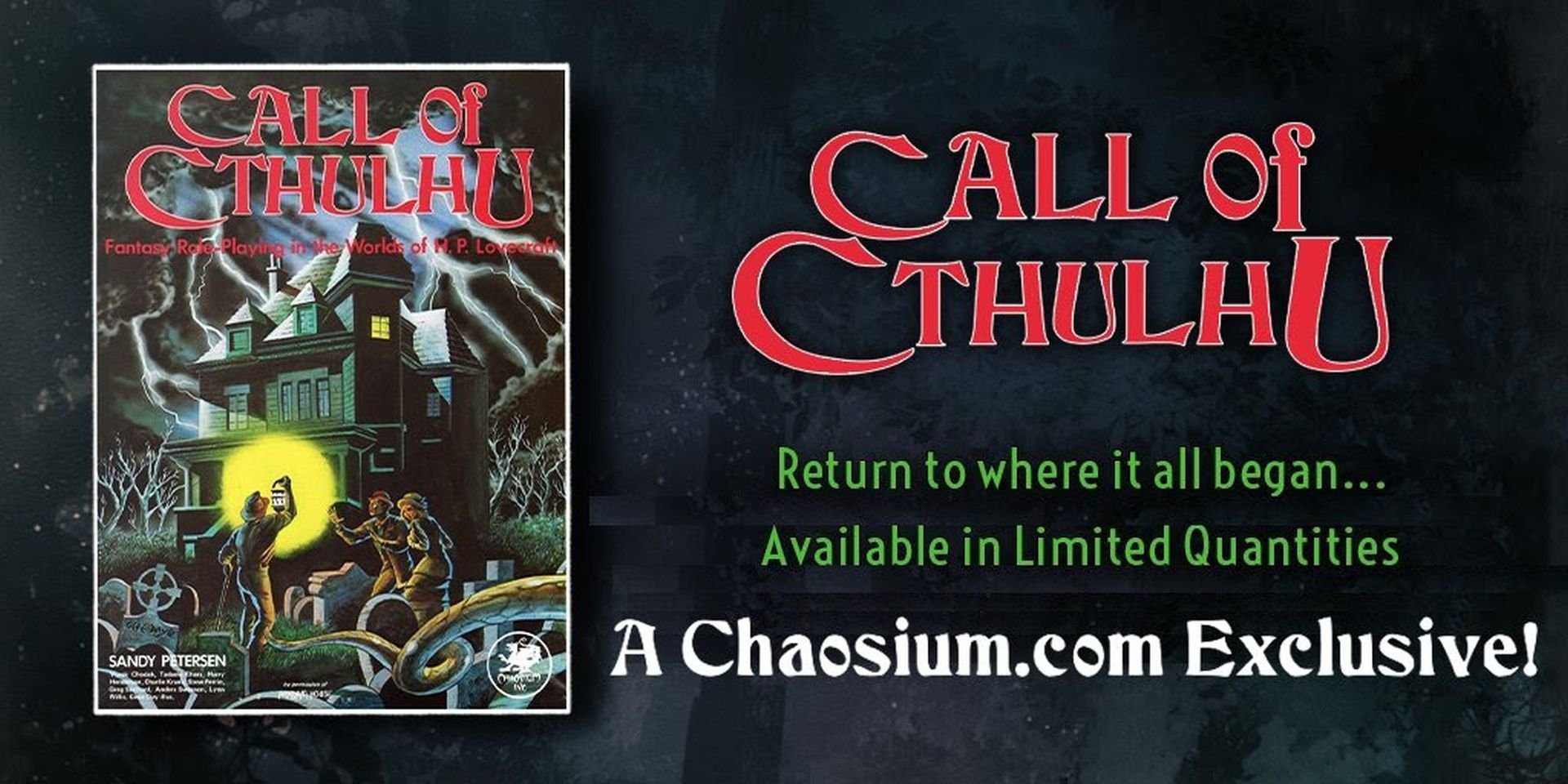 CALL OF CTHULHU CLASSIC is now available in limited quantities CALL OF CTHULHU CLASSIC is now available in limited quantities