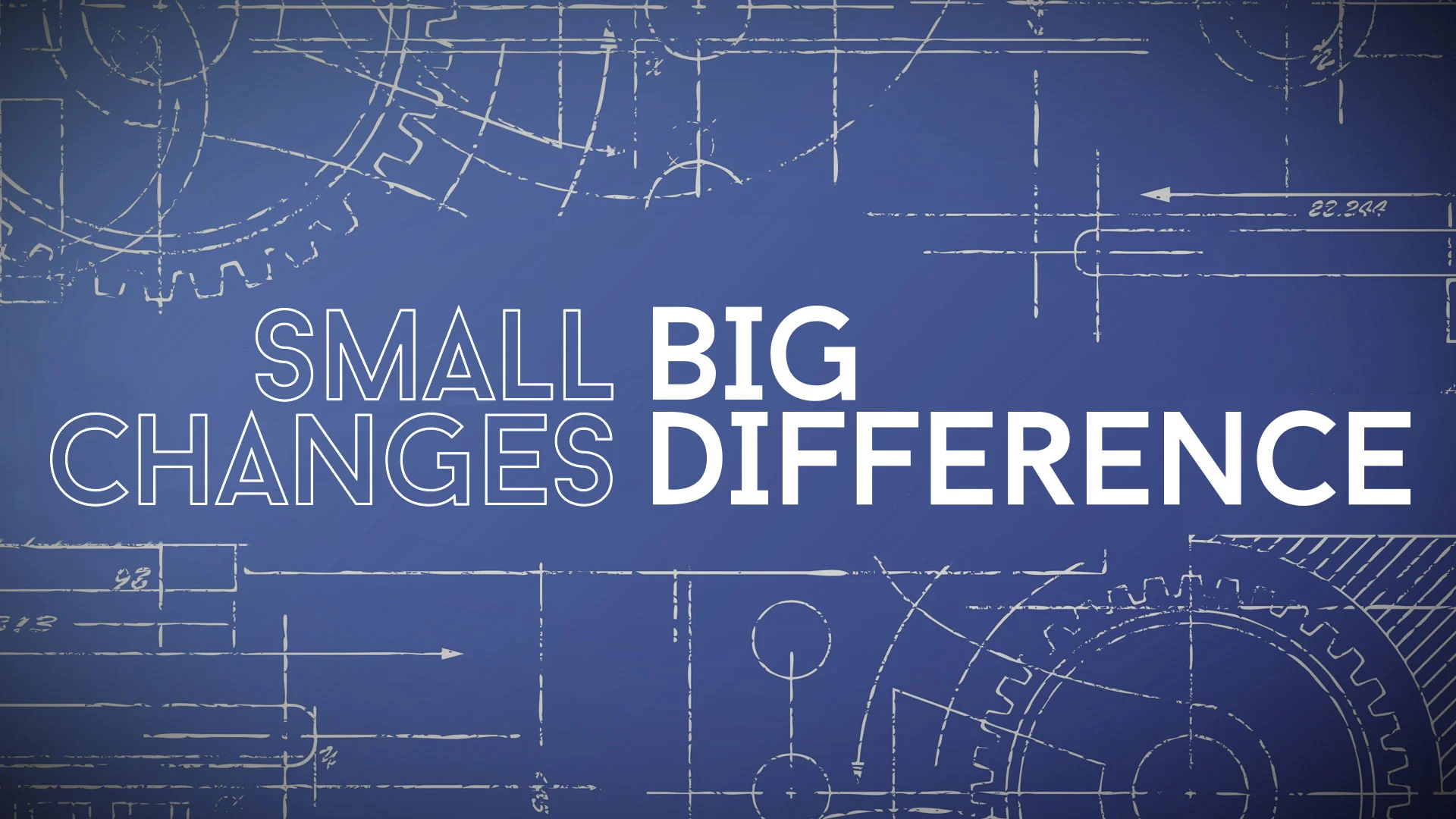 Small Changes Big Difference.jpg