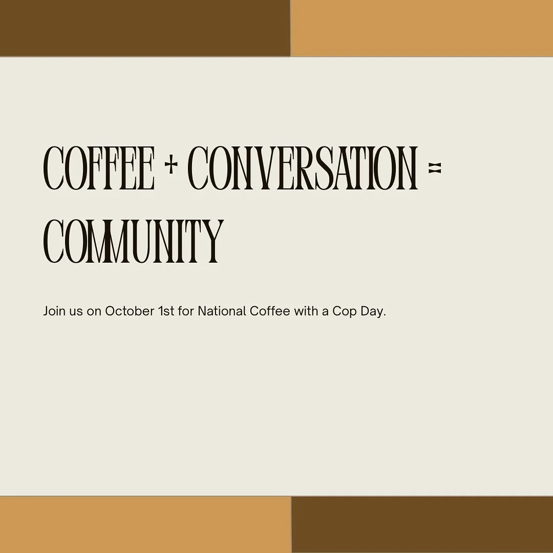 It&rsquo;s more than coffee-it&rsquo;s about building trust, breaking down barriers, and having open conversations. Join us on October 1st for National Coffee with a Cop Day. #coffeewithacop