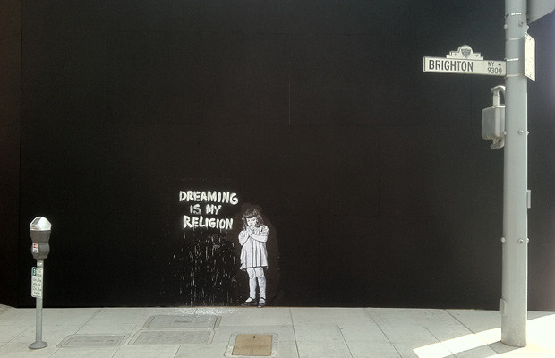 Dreaming is my religion.