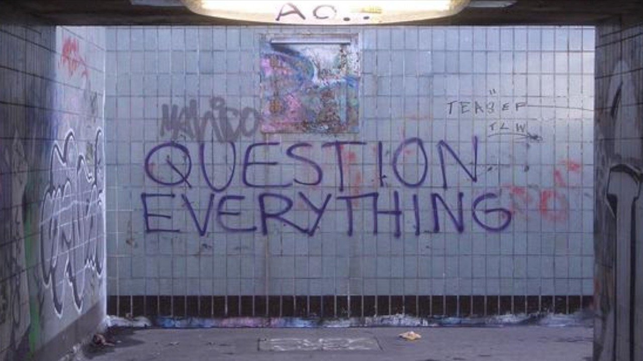 Question Everything