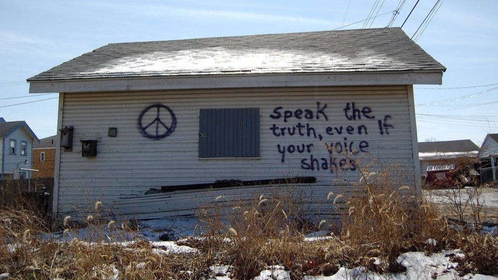 Speak the truth, even if your voice shakes