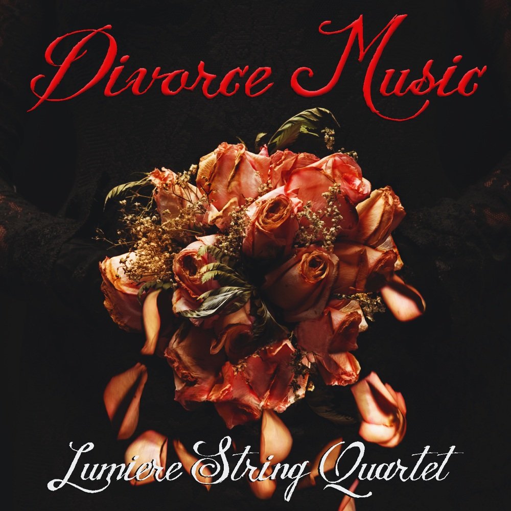 Lumiere String Quartet - Divorce Music