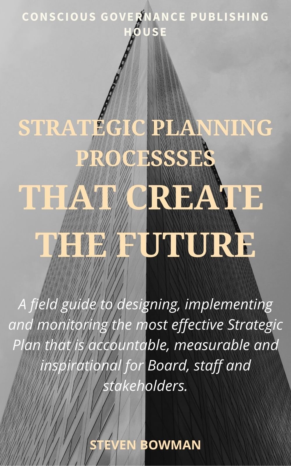  Strategic Planning Processes That Create The Future 