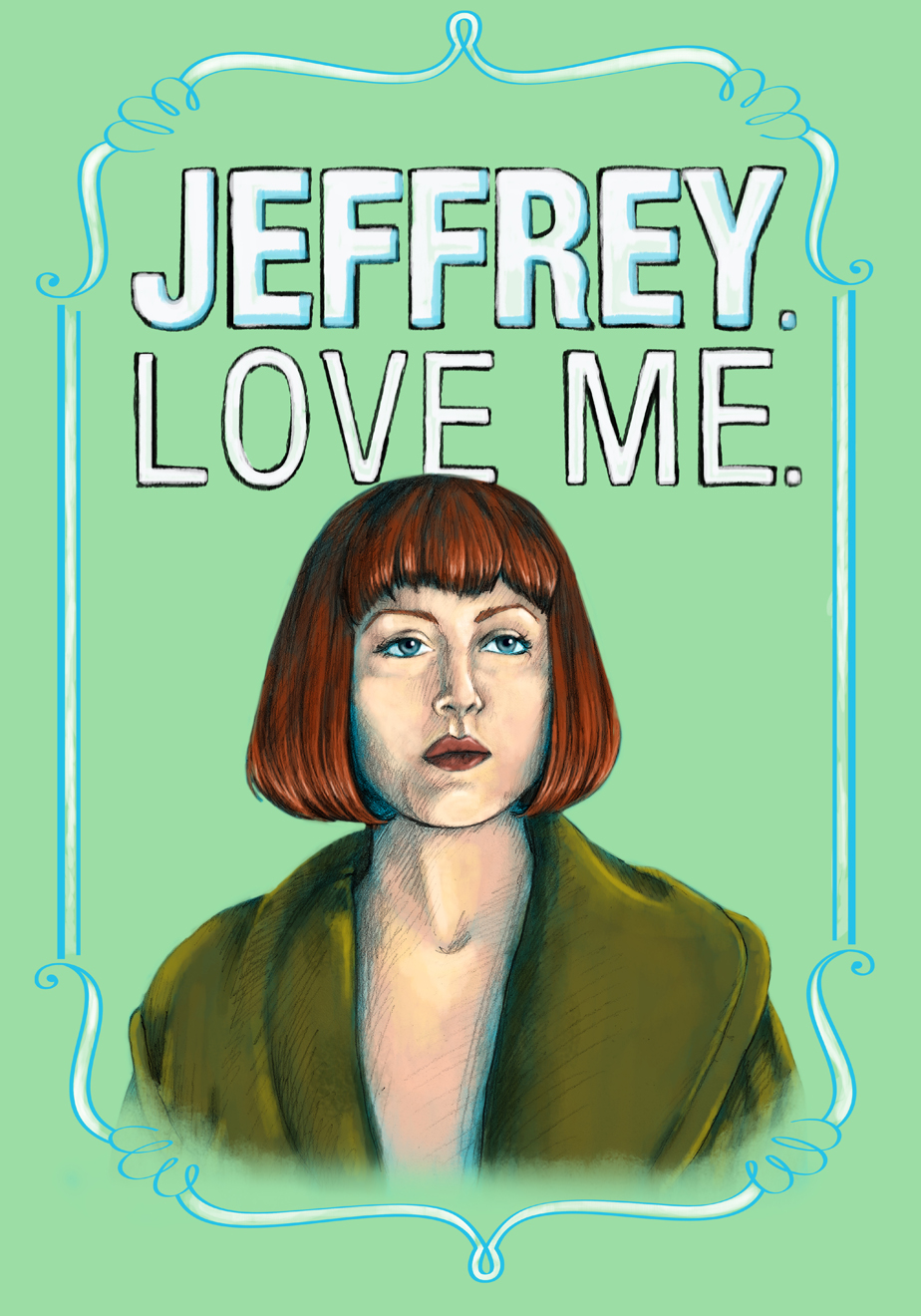  "Jeffrey.&nbsp;Love me." Maude Lebowski from The Big Lebowski 