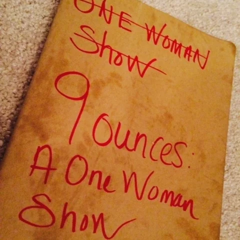 Introducing 9 Ounces: A One-Woman Show by Anastacia Tolbert