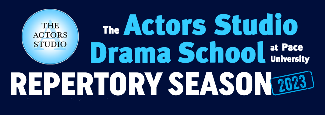 The Actors Studio Drama School Repertory Season