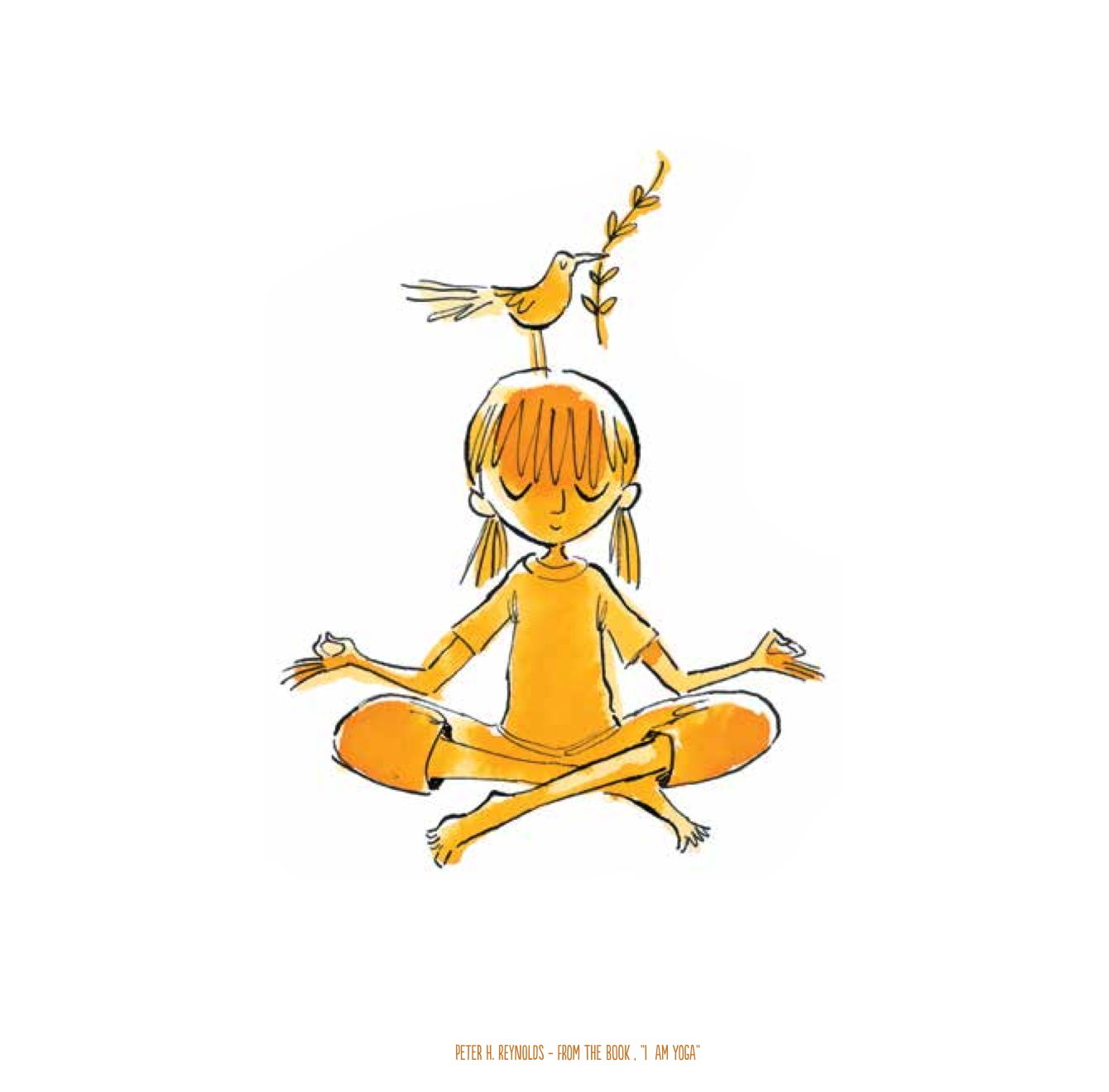 My upcoming book I AM YOGA, a collaboration with Susan Verde, is an example of the "bird on the head" homage to Dad.