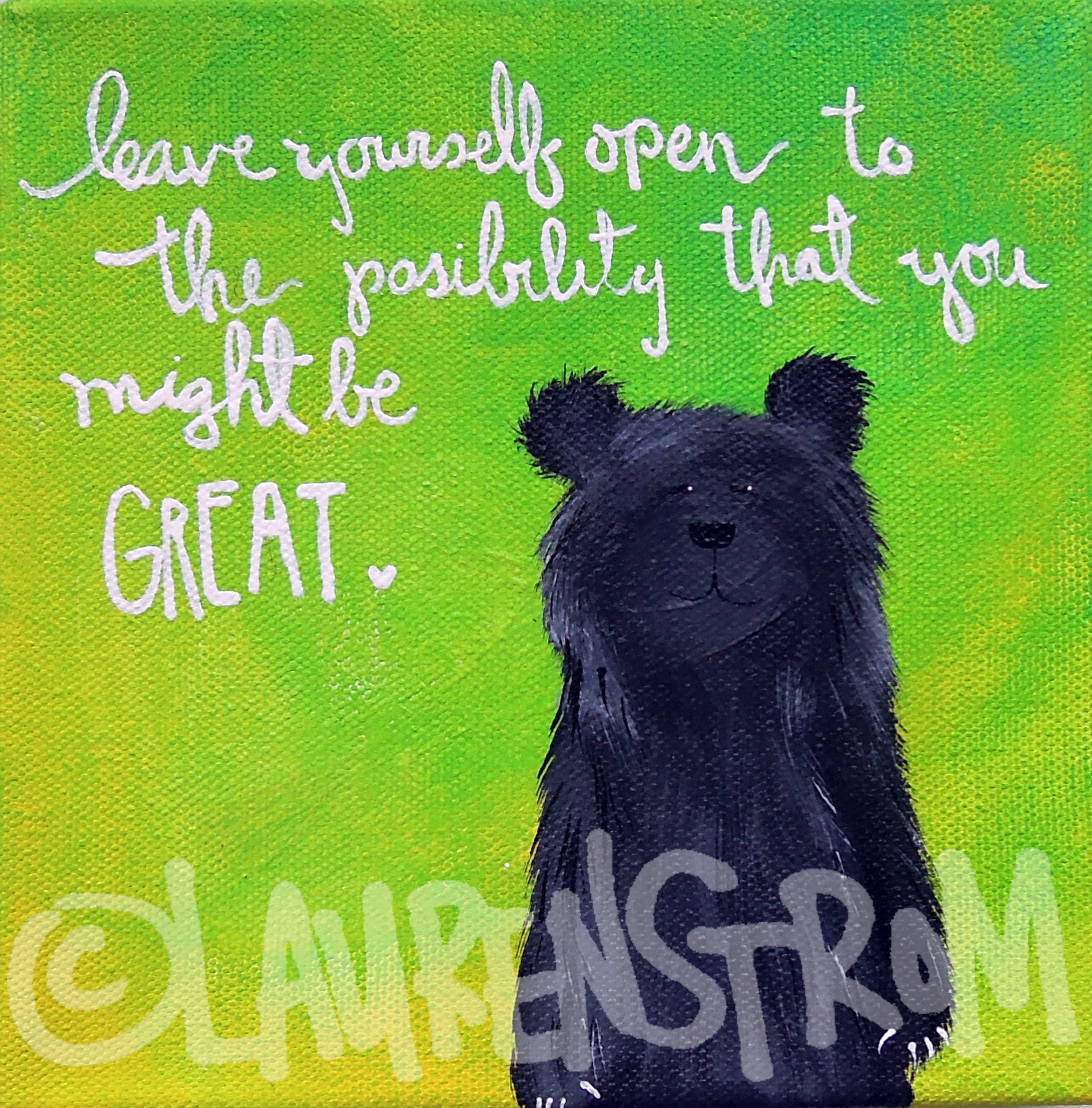 leave yourself open to the possibility you might be great