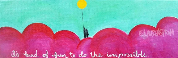 it's kind of fun to do the impossible