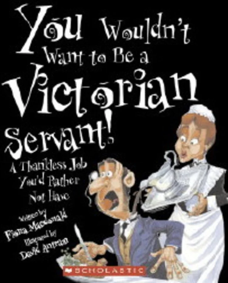 Books You Wouldn't Want to Be a Victorian Servant.jpg