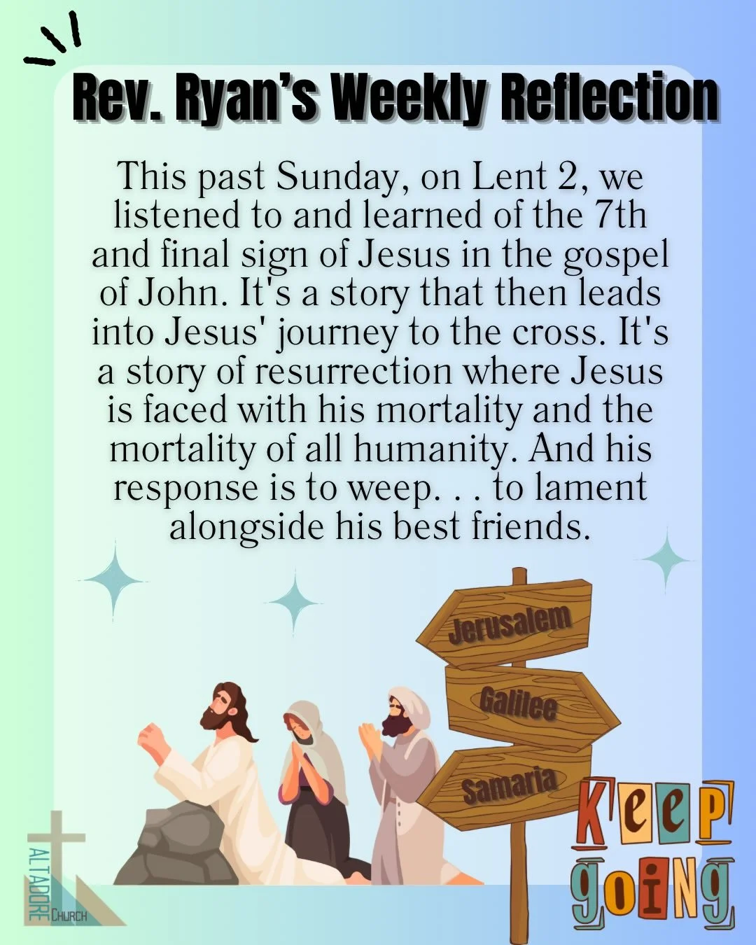 REV. RYAN&rsquo;S WEEKLY REFLECTION
This past Sunday, on Lent 2, we listened to and learned of the 7th and final sign of Jesus in the gospel of John. It&rsquo;s a story that then leads into Jesus&rsquo; journey to the cross. It&rsquo;s a story of res
