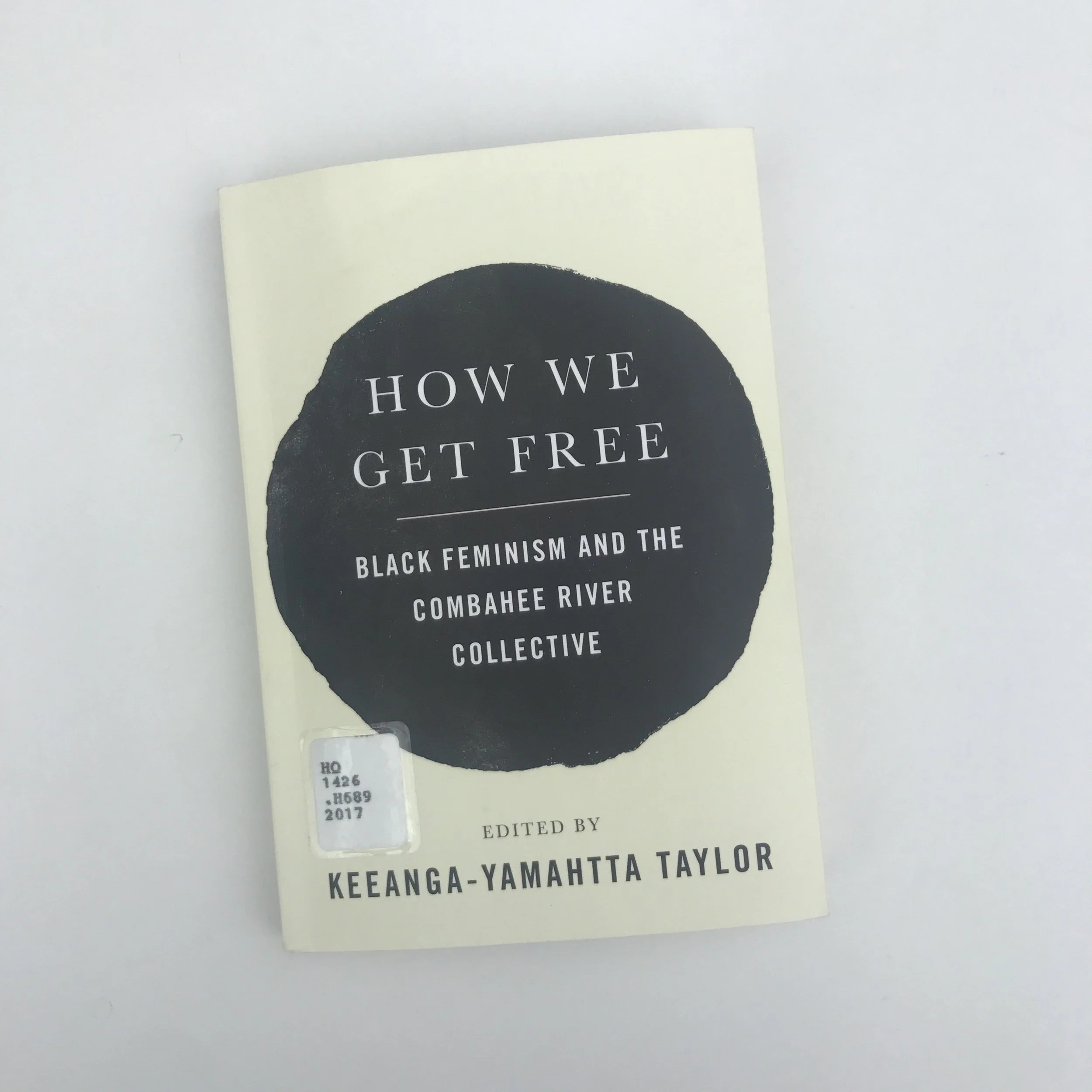 How We Get Free: Black Feminism and the Combahee River Collective