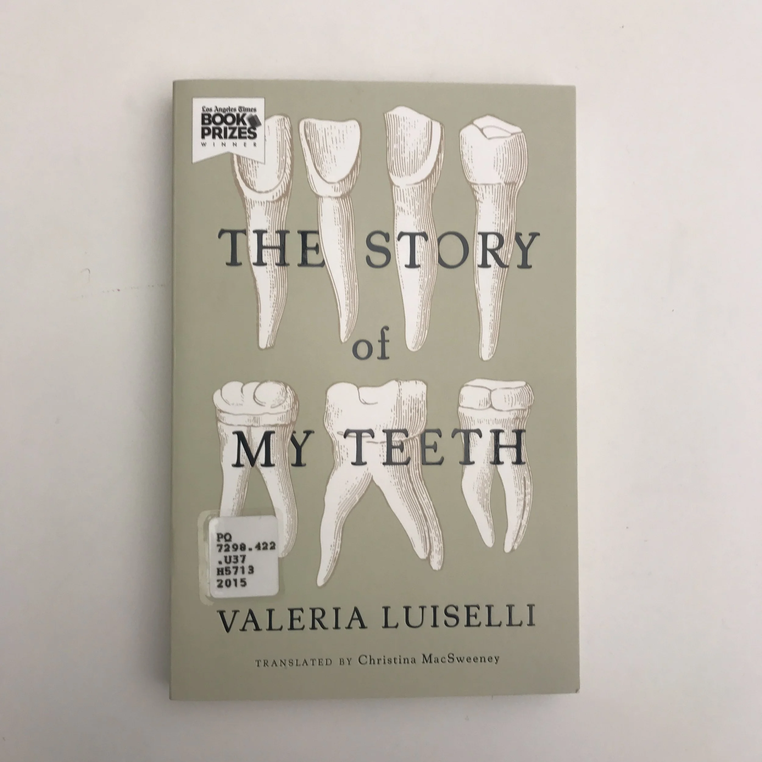 The Story of My Teeth by Valeria Luiselli