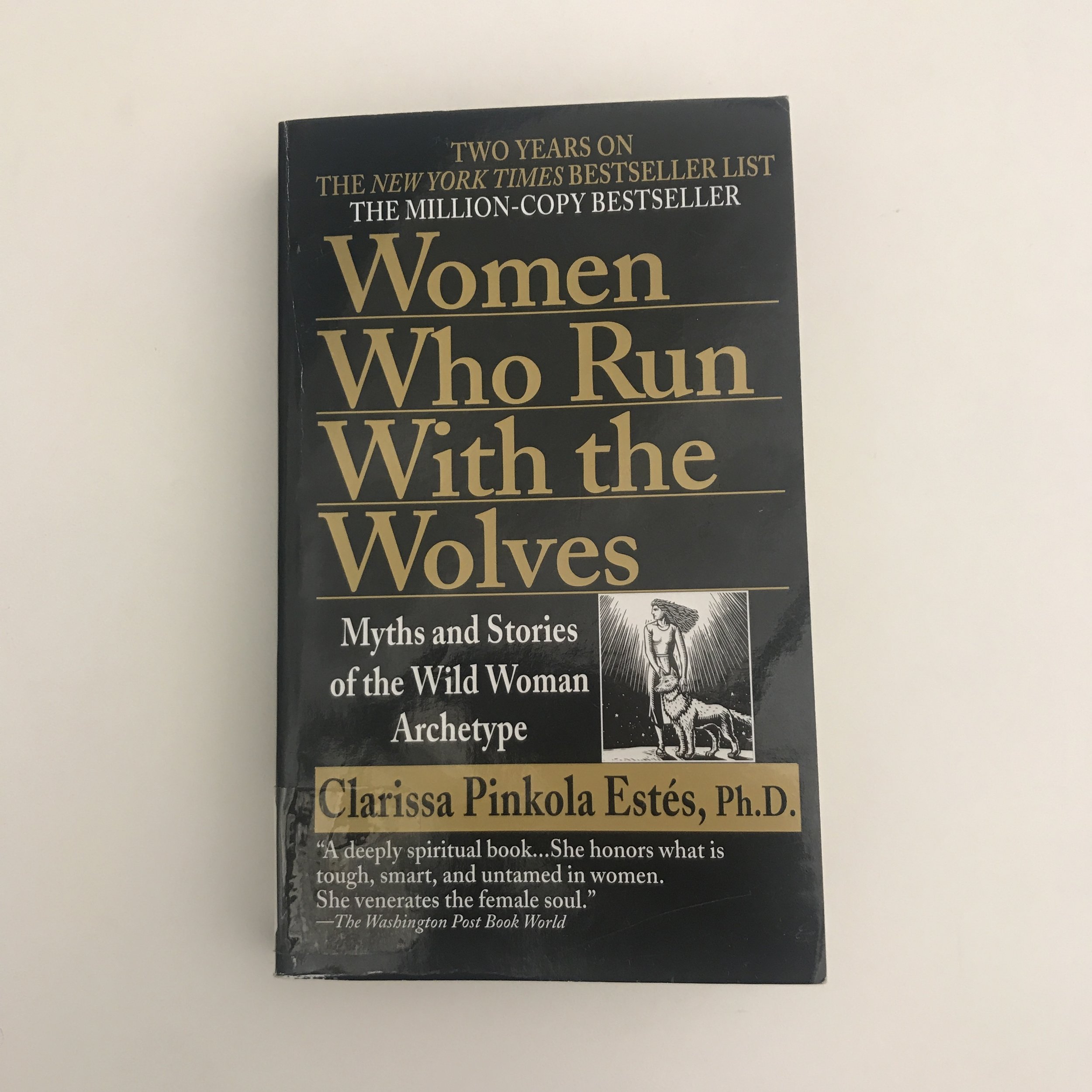 Women Who Run with the Wolves by Clarissa Pinkola Estes