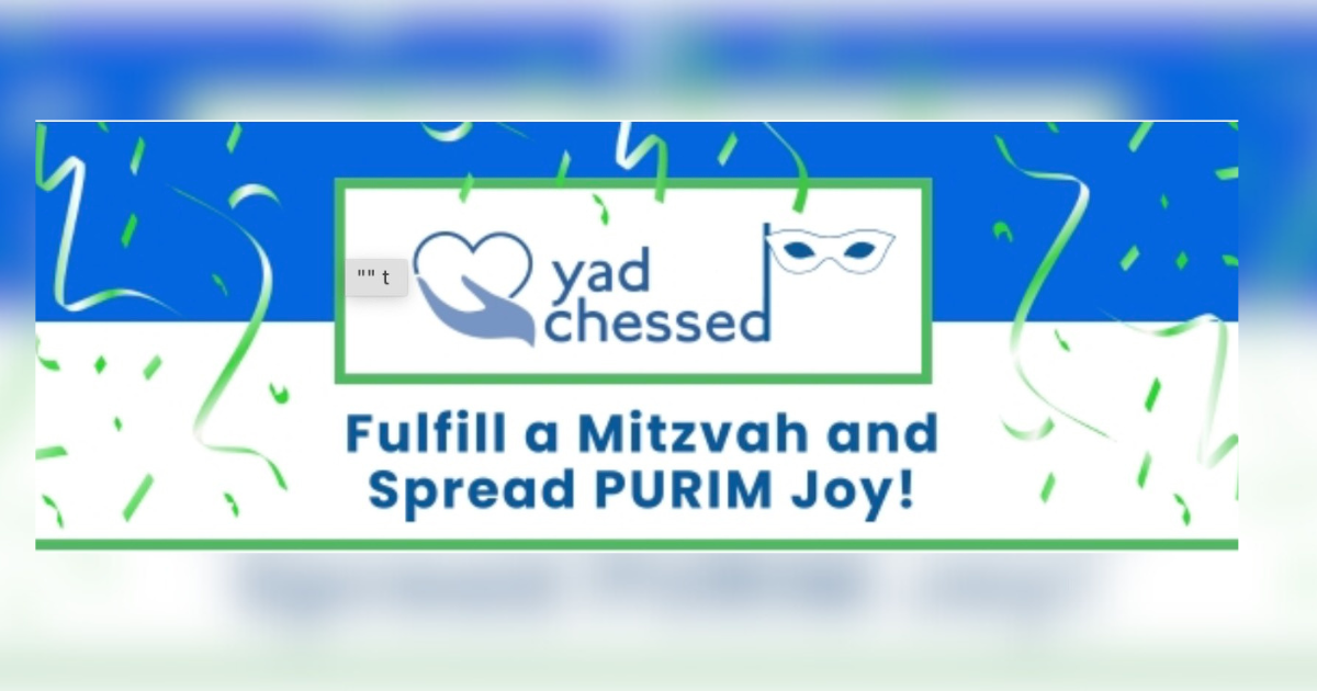 Fulfill a Purim Mitzvah: Matanot La’Evyonim with Yad Chessed