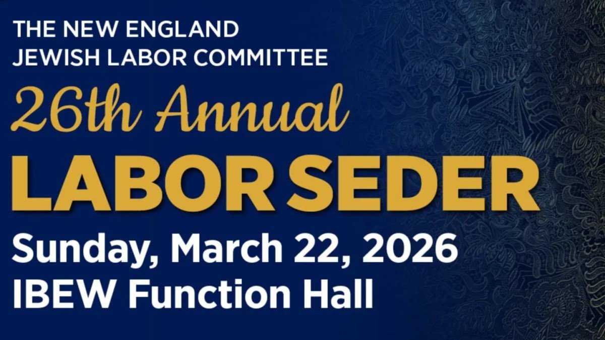 26th Annual New England Jewish Labor Committee Seder