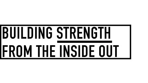 Building+strength+from+the+inside+out+%283%29.jpg