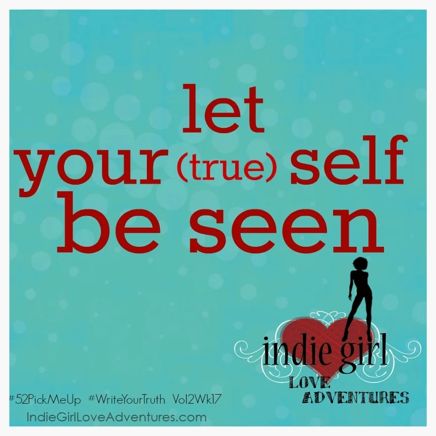Let Your True Self Be Seen