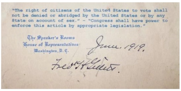 The 19th Amendment, signed by Speaker of the House Fred H Gallet, June 1919