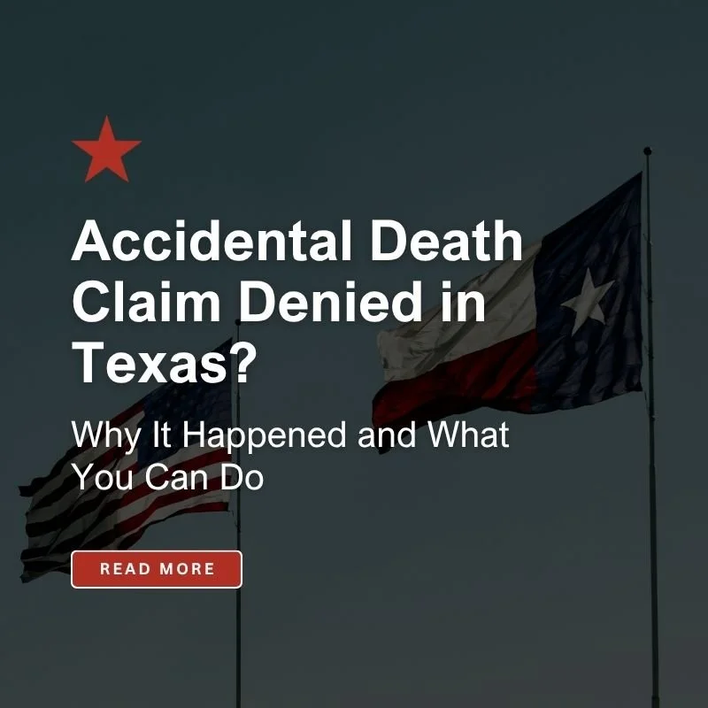 Accidental Death Claim Denied in Texas? Why It Happened and What You Can Do