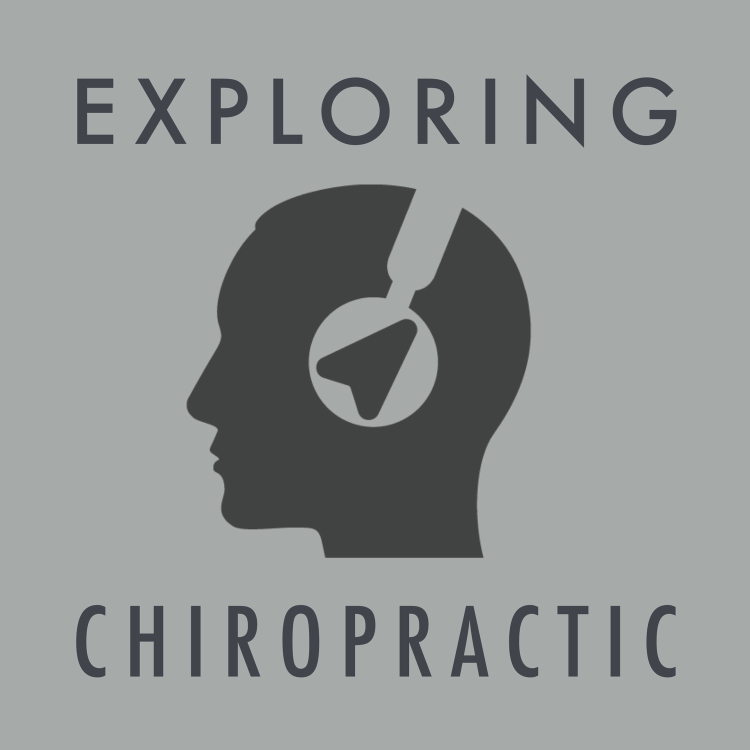 Exploring Chiropractic