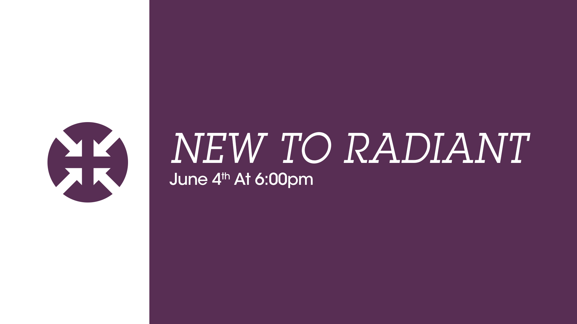New to Radiant 06-04-17