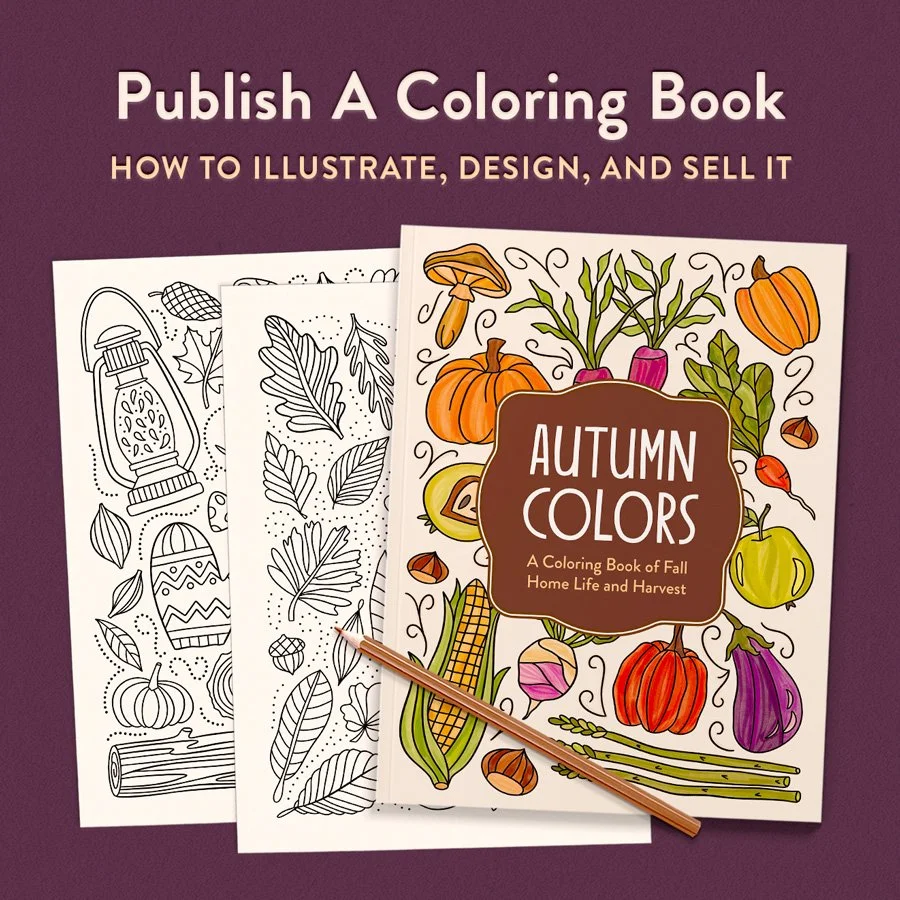 Publish A Coloring Book: How to Illustrate and Sell Your Book Online