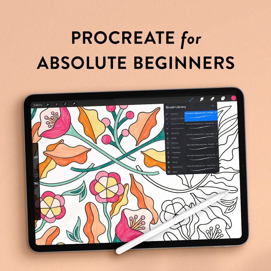 Procreate for Absolute Beginners: An In-Depth Intro to iPad Drawing
