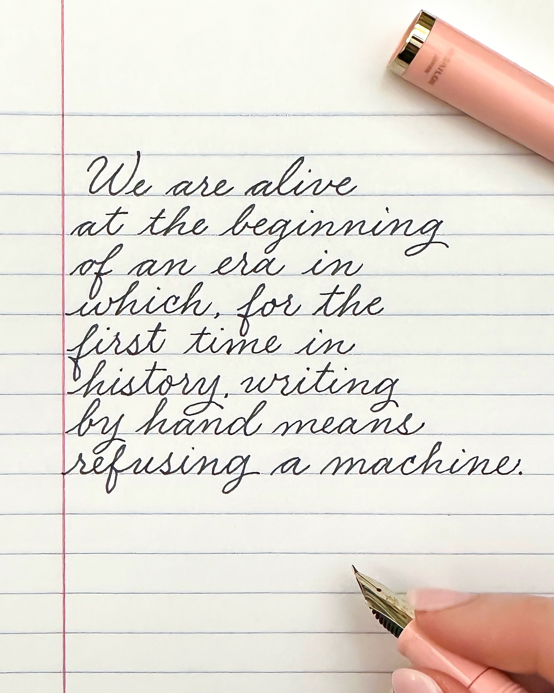 We are alive at the beginning of an era in which, for the first time in history, writing by hand means refusing a machine. Nearly all writing today, including disposable grocery lists and thoughts recorded far from your desk, can now be typed or dict