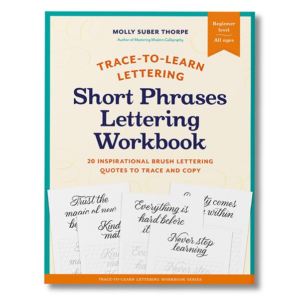 Cover of Short Phrases Brush Lettering Workbook by Molly Suber Thorpe