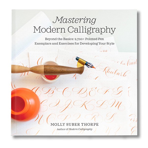 Cover of Mastering Modern Calligraphy by Molly Suber Thorpe