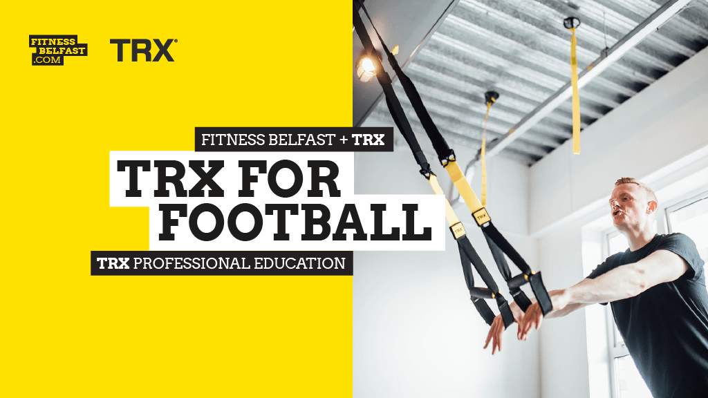 Fitness Belfast TRX for Football Professional Education Training Course Darren Dillon Ireland Belfast Ravens NIWFA Blog.png