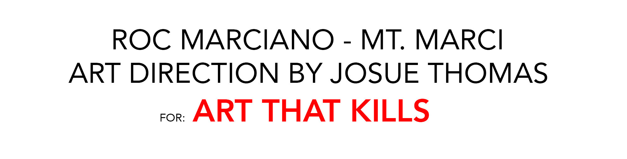ROC MT MARCI ART THAT KILLS.jpg