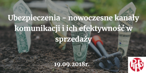 » "Ubezpieczenia – nowoczesne kanały komunikacji i ich efektywność w sprzedaży"