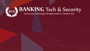 » Polski Związek Instytucji Pożyczkowych Patronem Honorowym Banking Tech &amp; Security
