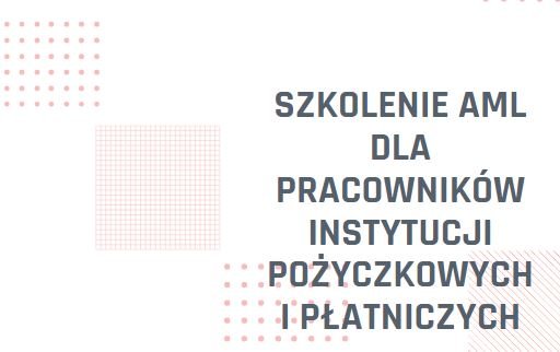 » Szkolenie AML dla pracowników instytucji pożyczkowych i płatniczych