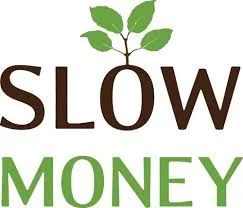 slow money