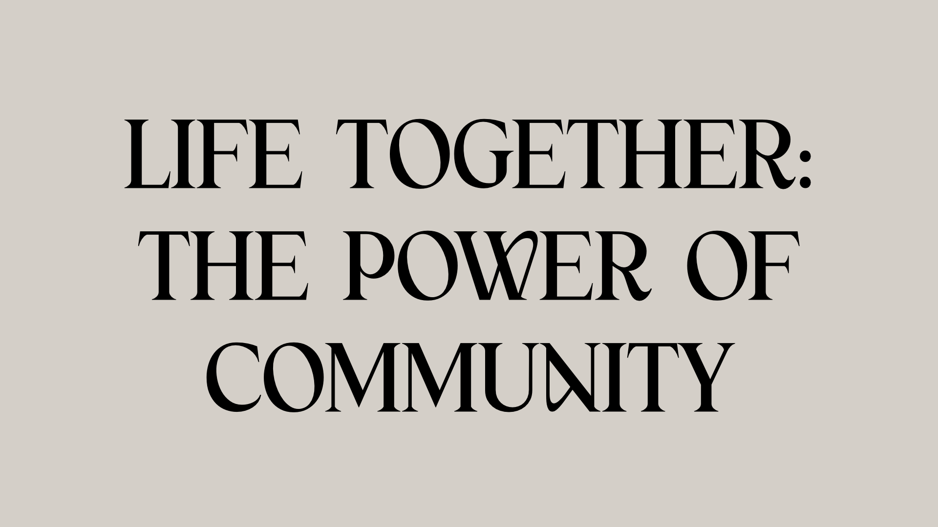 Life Together: The Power of Community — St George's Church Leeds