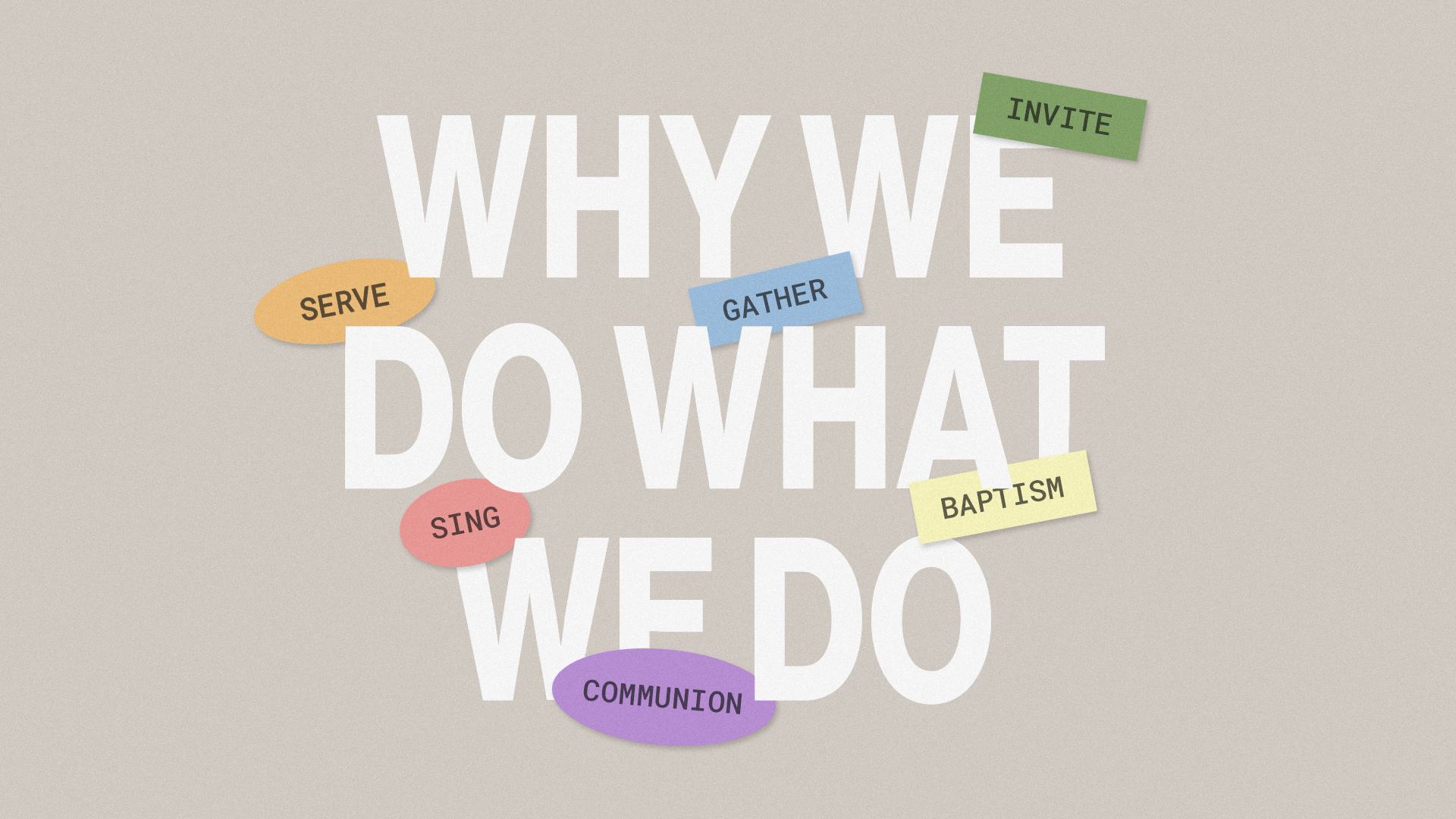 Why We Do What We Do: Gather