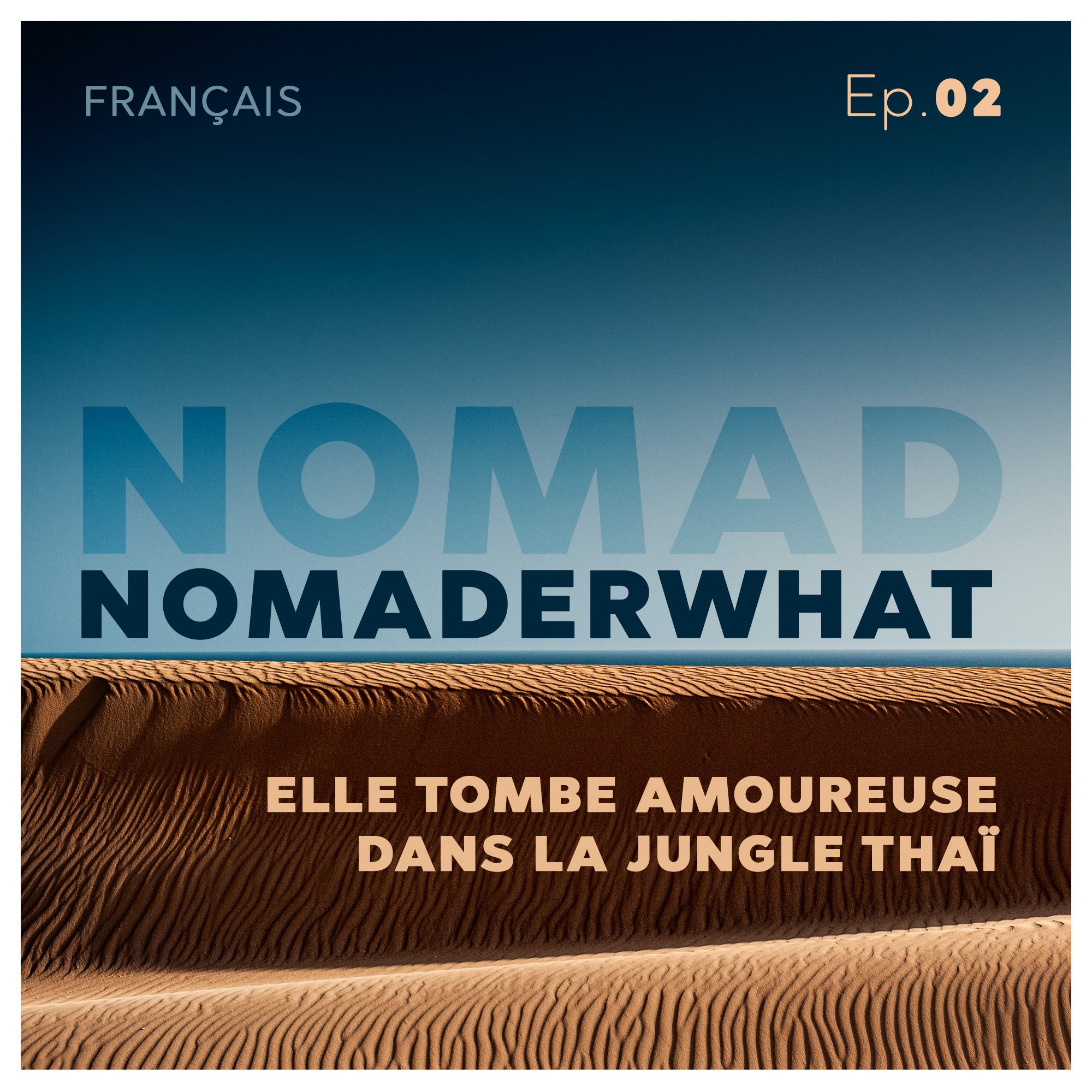NomaderWhat Ep.02 L'amour dans la jungle