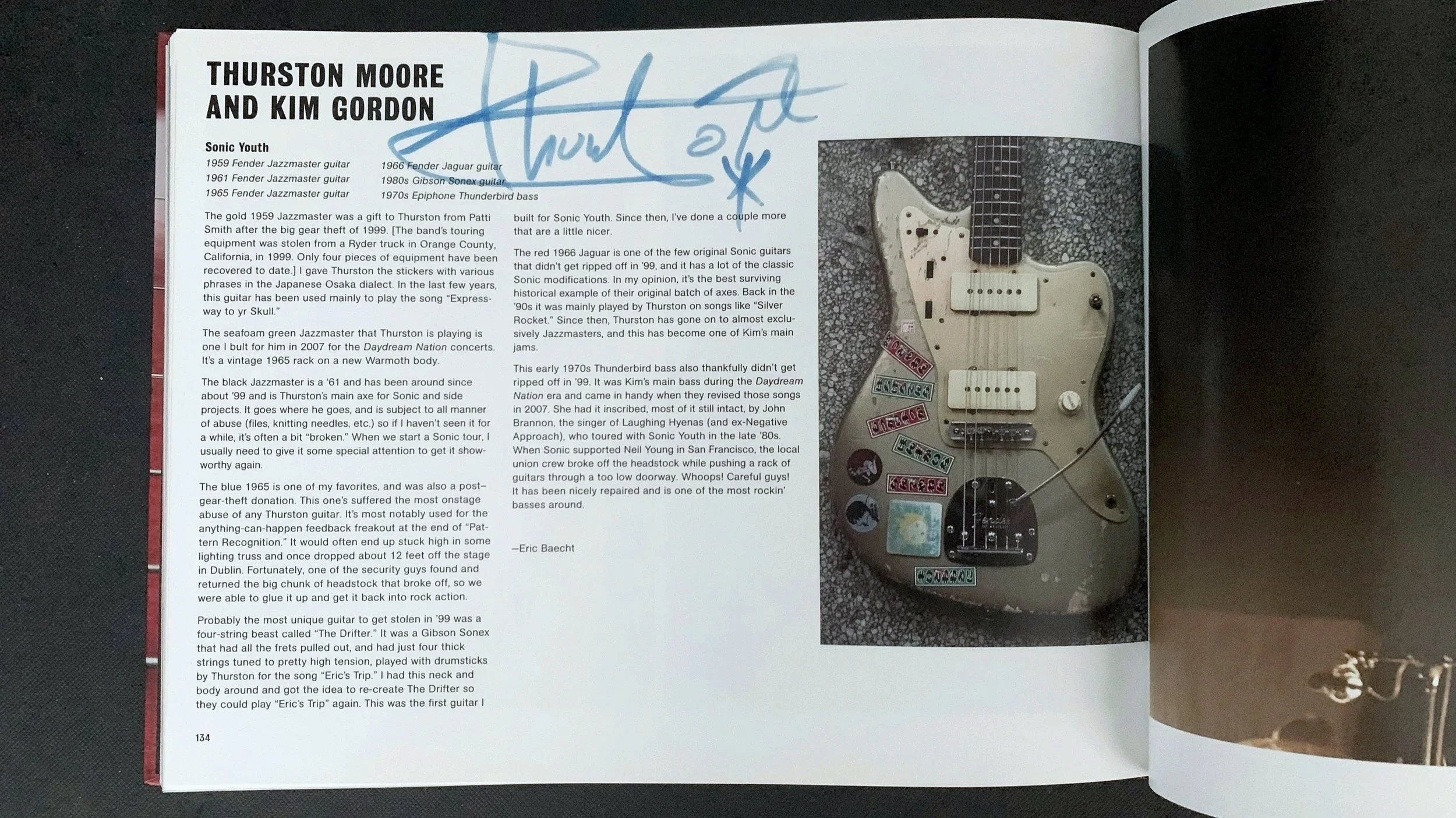 The very first autograph of many I've got from Thurston Moore of SONIC YOUTH. It was at Union Chapel in London at backstage.