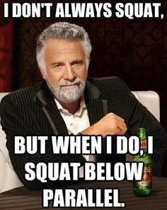 I dont always squat.jpg