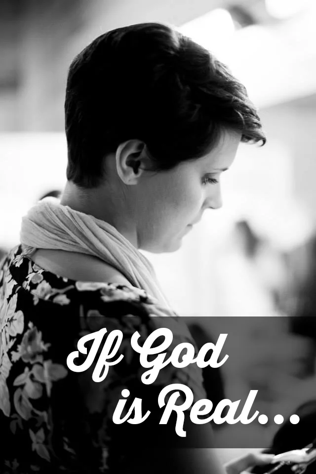 If God is Real...